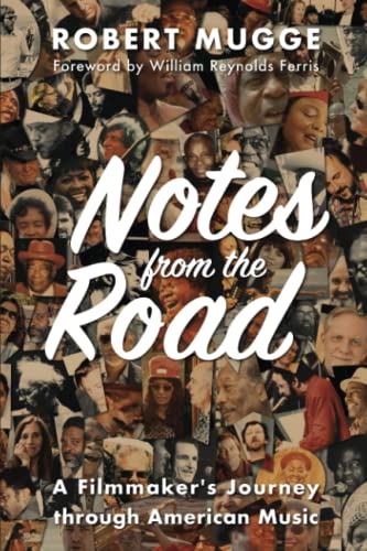 Notes from the Road: A Filmmaker's Journey through American Music von The Sager Group LLC