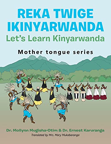 Reka Twige Ikinyarwanda Let's Learn Kinyarwanda (Mother Tongue)