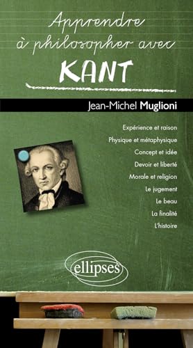 Apprendre à philosopher avec Kant von ELLIPSES