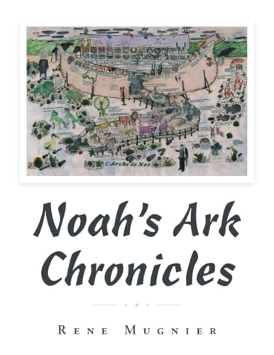 Noah’s Ark Chronicles von Archway Publishing