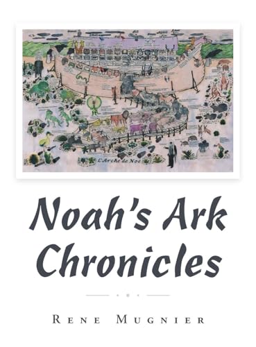 Noah's Ark Chronicles von Archway Publishing