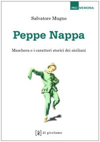 Peppe Nappa. Maschera e caratteri storici dei siciliani von PROMEMORIA
