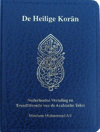 De heilige koran: Nederlandse vertaling en translitteratie van de Arabische tekst
