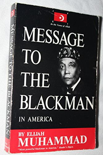 MESSAGE TO THE BLACKMAN IN AMERICA