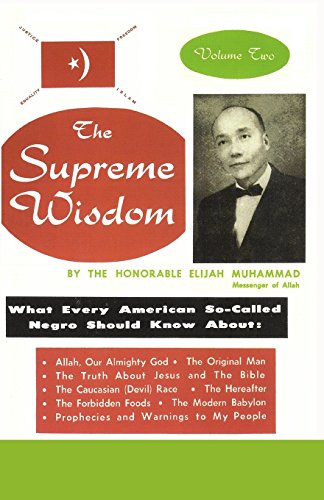 The Supreme Wisdom: What Every American So-Called Negro Should Know About