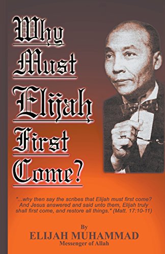 Why Must Elijah First Come? Why Must Elijah First Come? von Secretarius Memps Publications