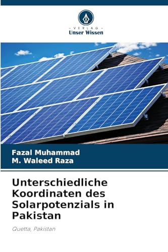 Unterschiedliche Koordinaten des Solarpotenzials in Pakistan: Quetta, Pakistan von Verlag Unser Wissen