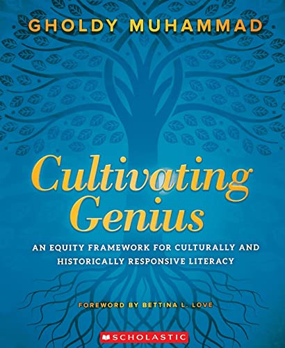 Cultivating Genius: An Equity Framework for Culturally and Historically Responsive Literacy (Scholastic Professional) von Scholastic
