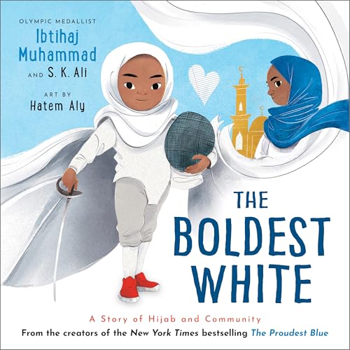 The Boldest White: A Story of Hijab and Community (The Proudest Blue) von Andersen Press Ltd