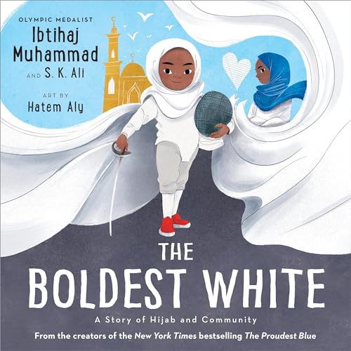 The Boldest White: A Story of Hijab and Community (The Proudest Blue, 3, Band 3) von Little, Brown Books for Young Readers
