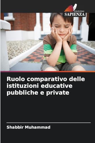 Ruolo comparativo delle istituzioni educative pubbliche e private von Edizioni Sapienza