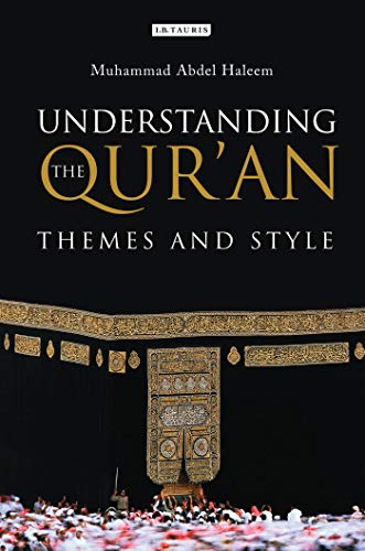 Understanding the Qur'an: Themes and Style (London Qur'an Studies)