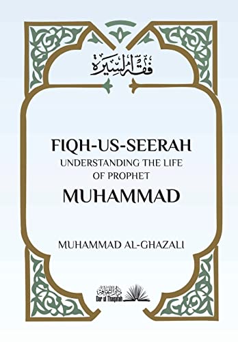 Fiqh Us Seerah: Understanding the life of Prophet Muhammad von CREATESPACE