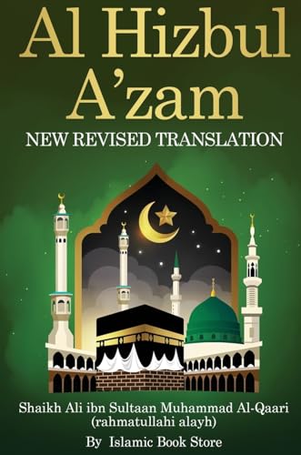 Al Hizbul Azam: New Revised Translation - From Original Sources - Including 40 Durood, Salaam and Manzil von Islamic Book Store