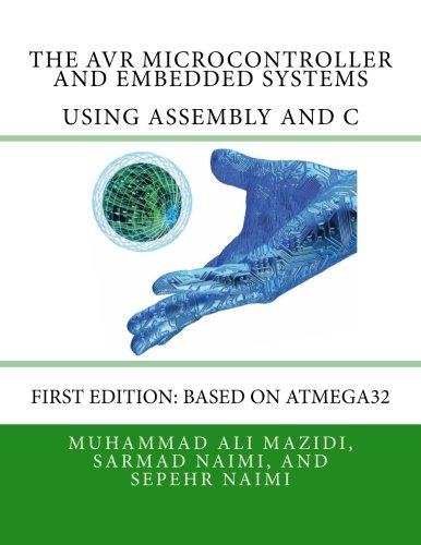 The AVR microcontroller and Embedded systems: Using Assembly and C von MicroDigitalEd