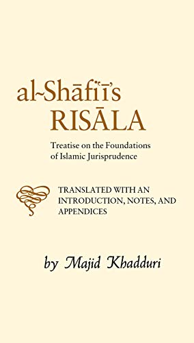 Al-Shafii's Risala: Treatise on the Foundation of Islamic Jurisprudence von Islamic Texts Society