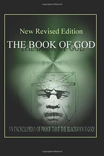 The Book of God: An Encyclopedia of Proof that the Black Man is God von A-Team Publishing, Incorporated