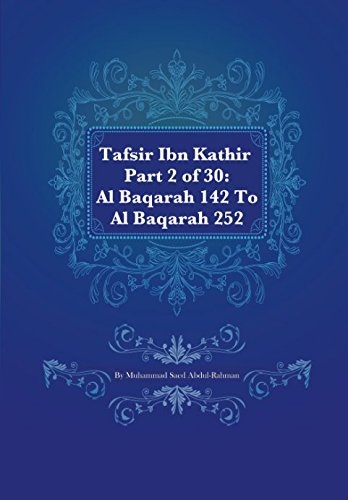 Tafsir Ibn Kathir Part 2 of 30: Al Baqarah 142 To Al Baqarah 252 von CreateSpace Independent Publishing Platform