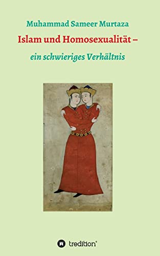 Islam und Homosexualität: ein schwieriges Verhältnis (Post-Salafiyya-Islam)