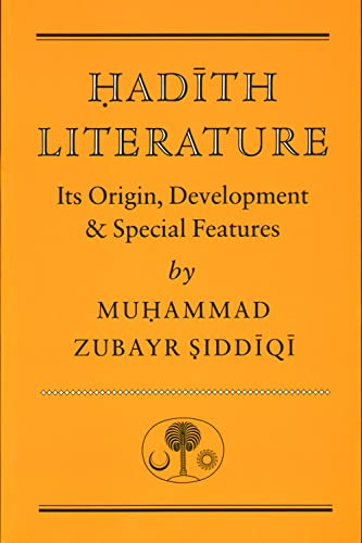 Hadith Literature: Its Origin, Development & Special Features: It's Origin, Development and Special Features (Islamic Texts Society) von Islamic Texts Society