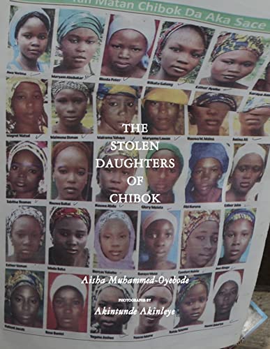 The Stolen Daughters of Chibok: Tragedy and Resilience in Nigeria's Northeast von powerHouse Books