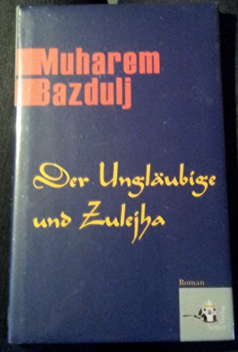 Der Ungläubige und Zulejha von Seifert Verlag