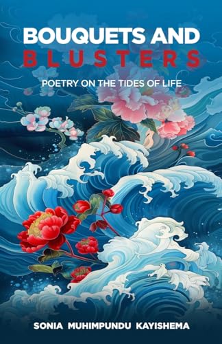 Bouquets and Blusters: Poetry on the Tides of Life von The Book Publishing Pros