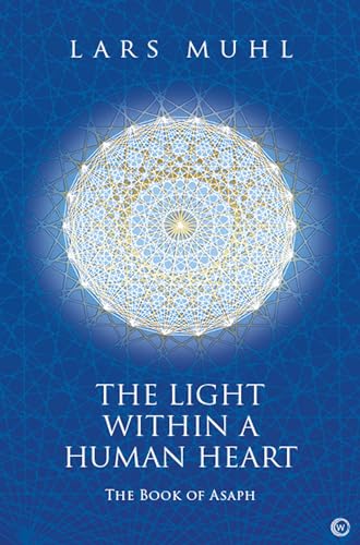 The Light Within a Human Heart: The Book of Asaph von Watkins Publishing