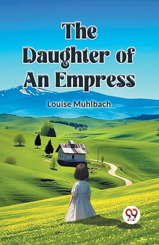 THE DAUGHTER OF AN EMPRESS von Double 9 Books