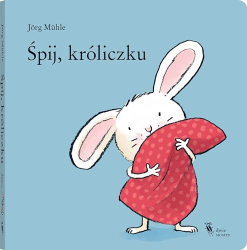 Śpij, króliczku von Dwie Siostry