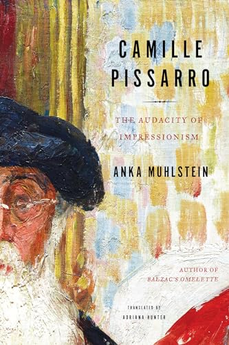 Camille Pissarro: The Audacity of Impressionism von Other Press