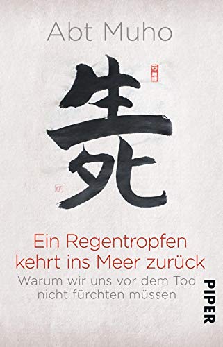 Ein Regentropfen kehrt ins Meer zurück: Warum wir uns vor dem Tod nicht fürchten müssen
