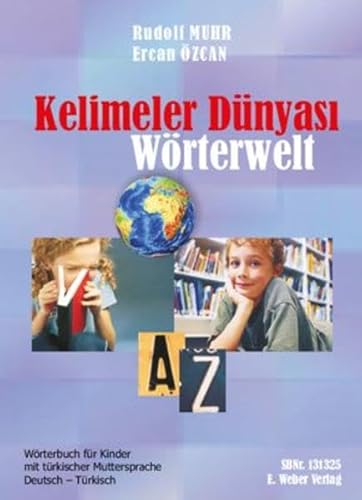 Kelimeler Dünyasi: Wörterbuch Deutsch-Türkisch für Kinder mit türkischer Muttersprache