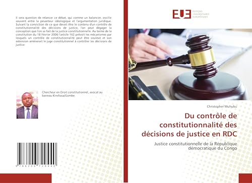 Du contrôle de constitutionnalité des décisions de justice en RDC: Justice constitutionnelle de la République démocratique du Congo von Éditions universitaires européennes
