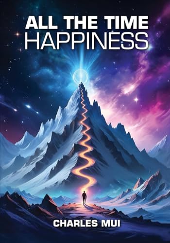 All the Time Happiness All the Time Happiness von NYC BOOK PUBLISHERS
