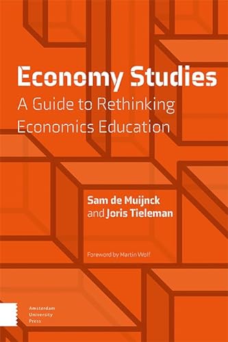 Economy Studies: A Guide to Rethinking Economics Education von Amsterdam University Press