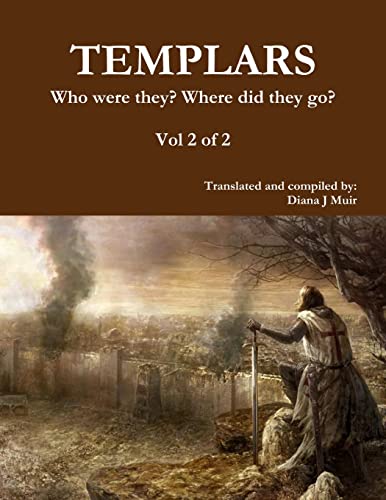 TEMPLARS Who were they? Where did they go? Vol 2 of 2 von Lulu
