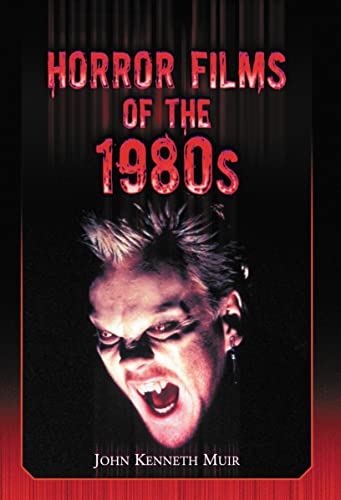 Horror Films of the 1980s von McFarland & Company