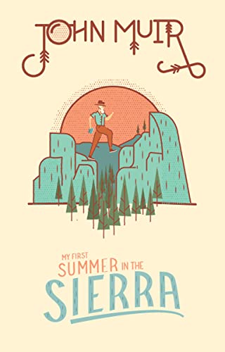 John Muir: My First Summer in the Sierra (Wilderness)