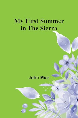 My First Summer in the Sierra von Alpha Edition