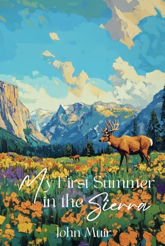 My First Summer in the Sierra My First Summer in the Sierra von Independently published