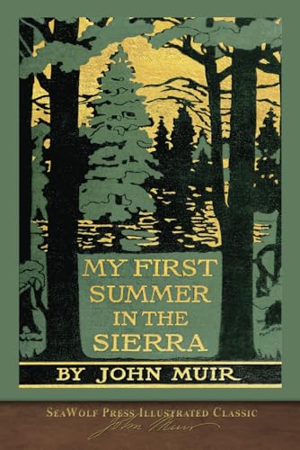 My First Summer in the Sierra: SeaWolf Press Illustrated Classic
