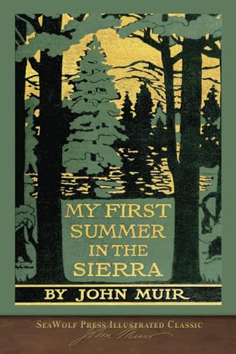 My First Summer in the Sierra: SeaWolf Press Illustrated Classic von SeaWolf Press