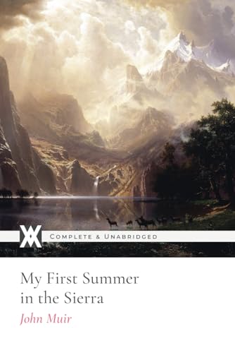 My First Summer in the Sierra: With 34 Original Photographs and Illustrations