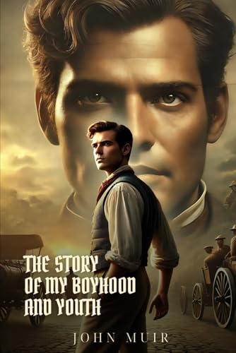 THE STORY OF MY BOYHOOD AND YOUTH: Classic Edition with Complete Original Illustrations THE STORY OF MY BOYHOOD AND YOUTH: Classic Edition with Complete Original Illustrations von Independently published