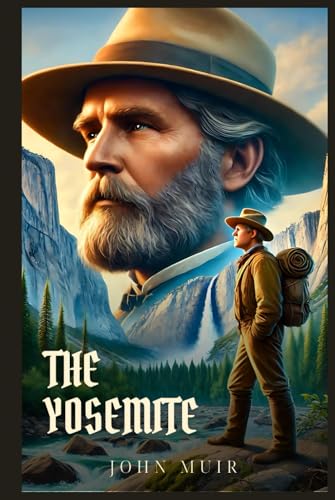 THE YOSEMITE: Classic Edition with Complete Original Illustrations THE YOSEMITE: Classic Edition with Complete Original Illustrations von Independently published