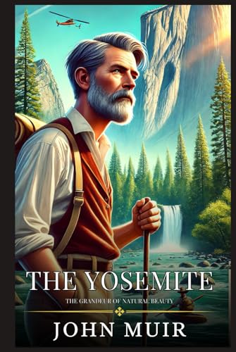 THE YOSEMITE: Enhanced Classic Edition with Original Illustrations THE YOSEMITE: Enhanced Classic Edition with Original Illustrations von Independently published