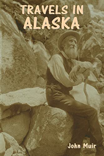 Travels in Alaska Travels in Alaska von IndoEuropeanPublishing.com
