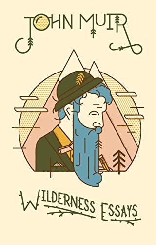 Wilderness Essays: John Muir Wilderness Essays: John Muir von Gibbs Smith