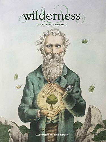 Wilderness: The Words of John Muir Wilderness: The Words of John Muir
